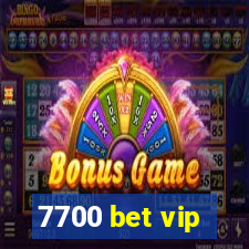 7700 bet vip